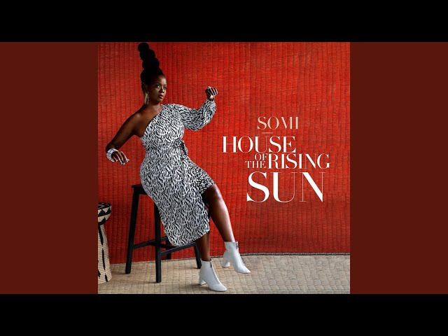 Somi - House of the Rising Sun