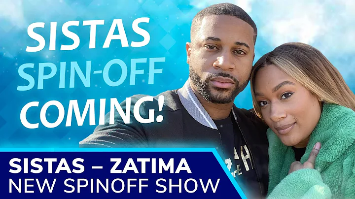 SISTAS New Spin-off ZATIMA (Zac + Fatima): BET Rel...