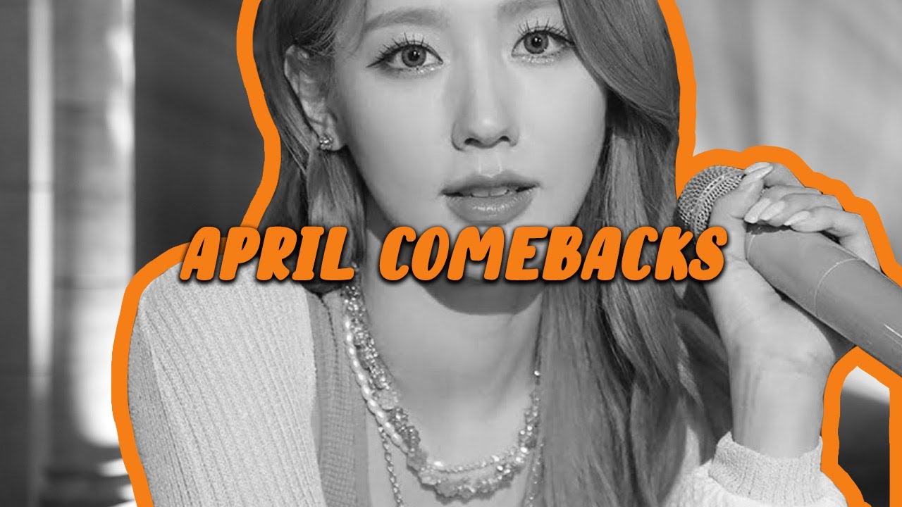 ranking april 2022 k-pop comebacks