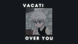 Video thumbnail of "Vacations - Over You (slowed and reverb)"