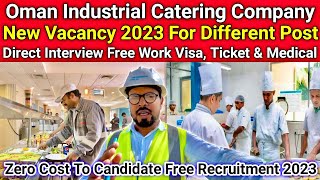 Free Work Visa Ticket & Medical | Oman Catering Job 2023 | Various Post Direct Interview