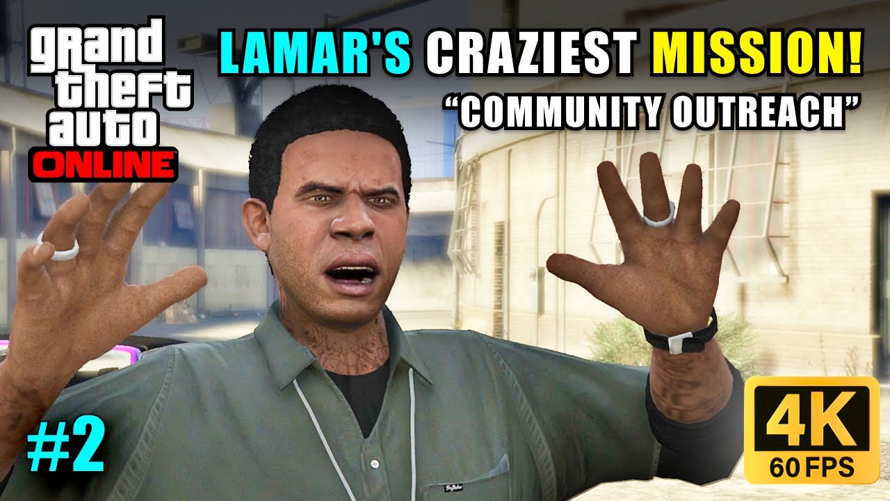 LAMAR S MISSION GONE WRONG GTA Online Community Outreach Gameplay 
