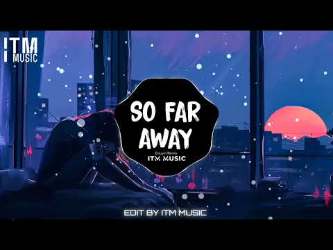 So Far Away ( Douyin Remix ) - David Guetta × Martin Garrix - Tiktok Music