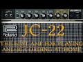Roland JC-22 Jazz Chorus: Why it's the Best amp for playing and recording at home
