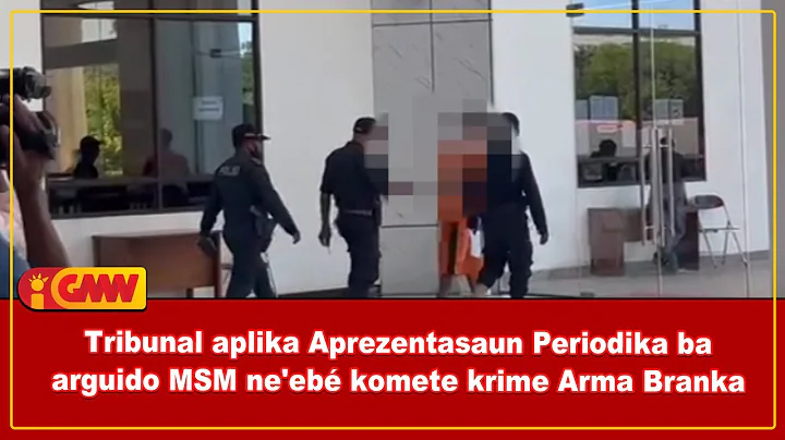 Tribunal aplika Aprezentasaun Periodika ba arguido MSM ne'ebé komete krime Arma Branka
