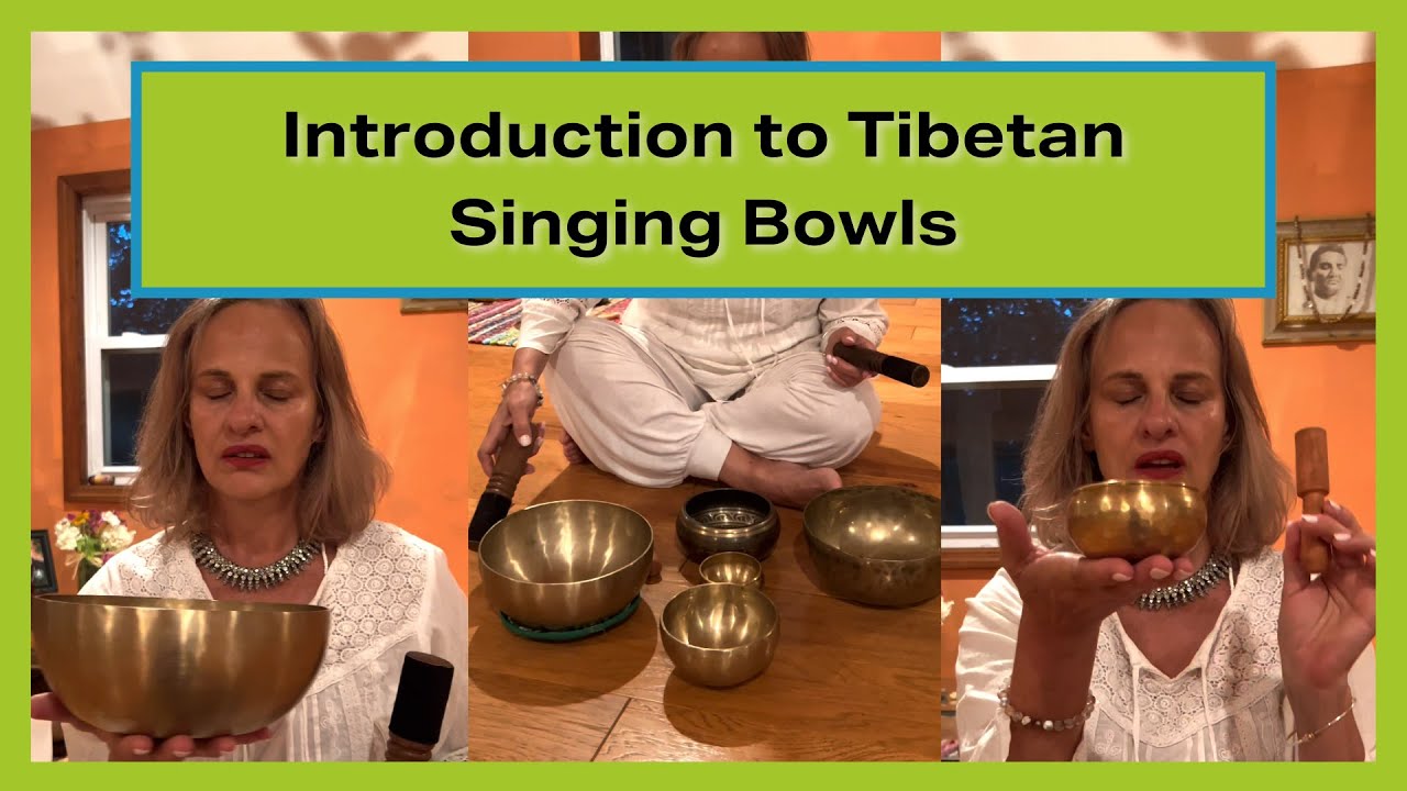 Introduction to Tibetan Singing Bowls YouTube