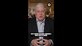 West Virginia governor announces rural health funding