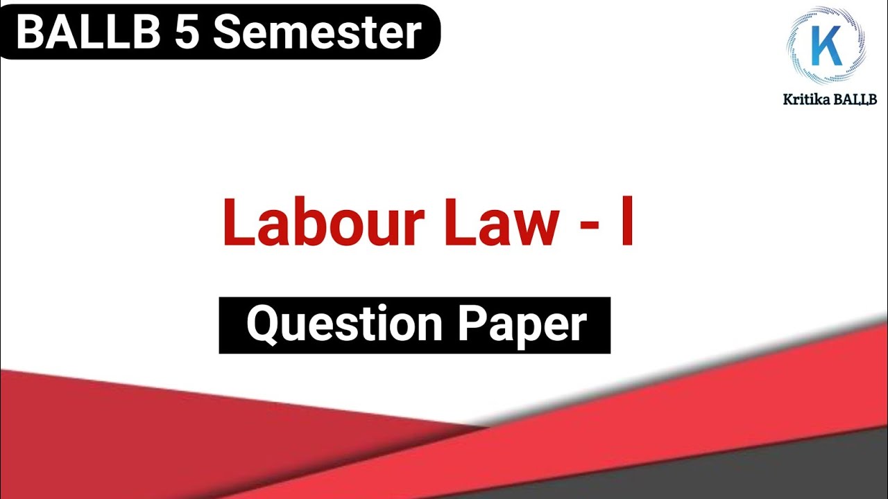 Labour Law BA LLB 5th sem question paper & important question for