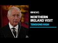 King Charles III to make first visit to Northern Ireland as monarch | ABC News