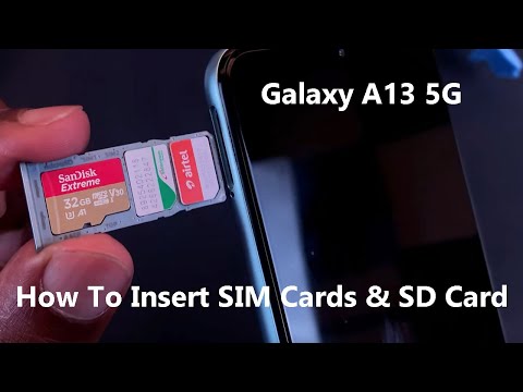 Samsung Galaxy A13 5G - How To Insert SIM Cards and SD Card