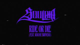 Souldia - Ride Or Die (Feat. Roxane Bruneau) Officiel