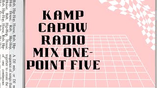 KAMP CAPOW RADIO MIX 001.5 | RnB and Hip-Hop