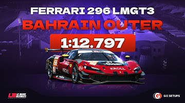 Le Mans Ultimate | Ferrari 296 LMGT3 - Bahrain Outer | V1.1 Hotlap