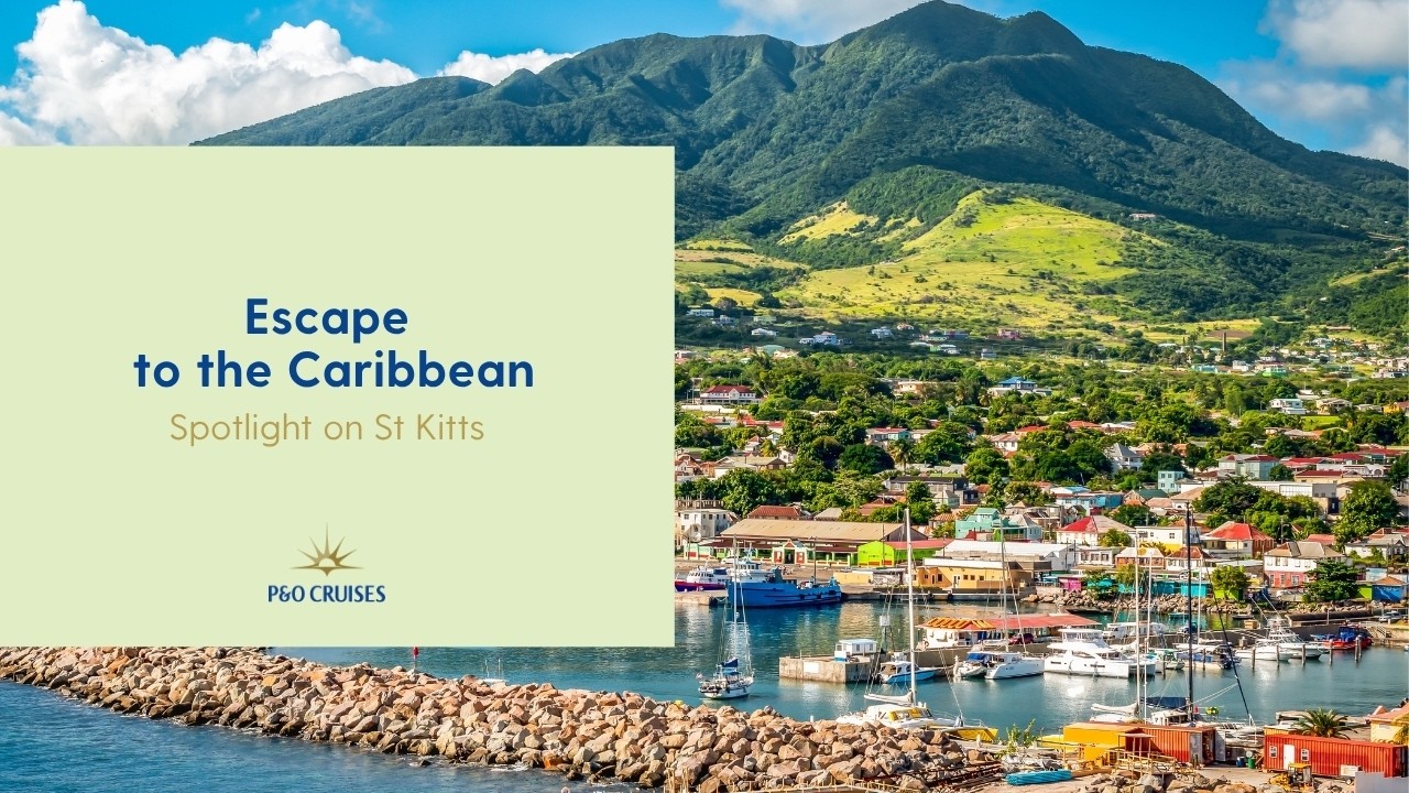 Escape to the Caribbean | Fly-Caribbean holidays with P&O Cruises | Webinar