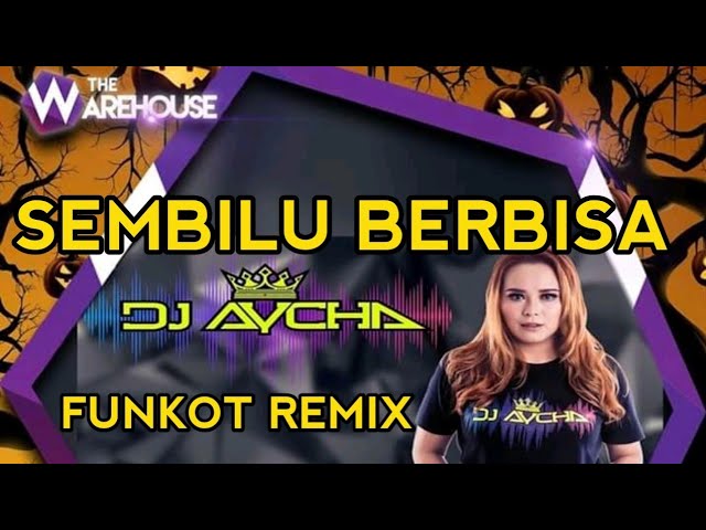 Sembilu berbisa funkot remix||DJ aycha class=