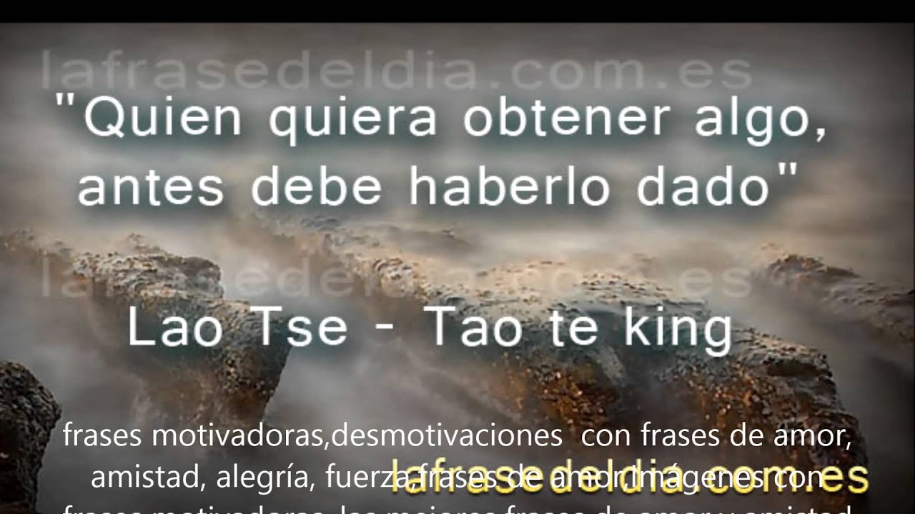 Frases del Tao - YouTube