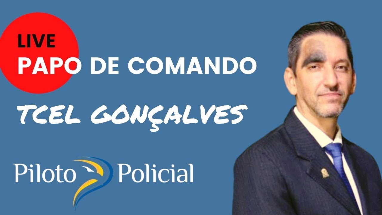 Papo de Comando - Ten Cel PMDF Gonçalves
