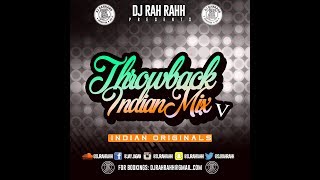 DJ RaH RahH - Throwback Indian V