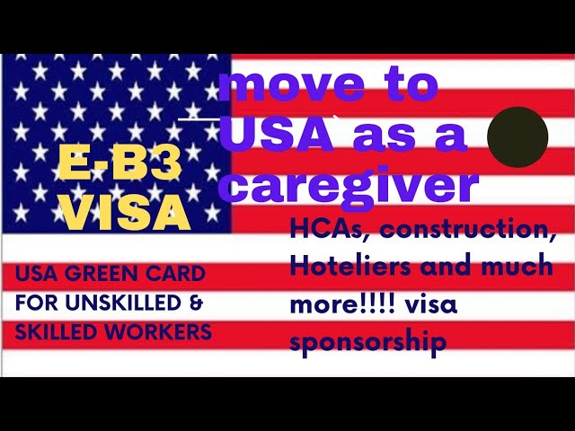 US EB3 Work Visa Process 2023 (Skilled & Unskilled Workers Jobs)