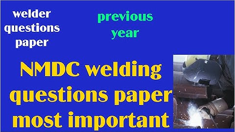 NMDC  Welding Question paper in Hindi | NMDC  Welder Theory paper | welding theory questions|