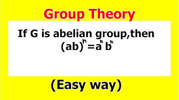 20. If G is abelian then (ab)^n=a^nb^n, for all a,b in G (Proof by mathematical induction)