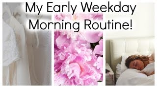 My Early Weekday Morning Routine