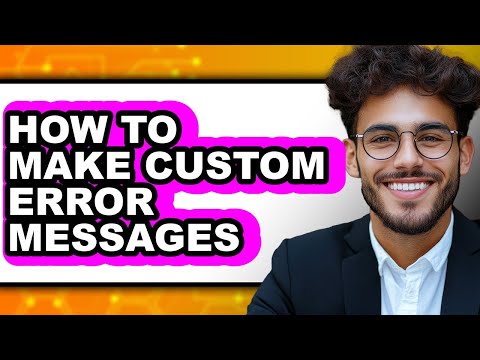 How to Make Custom Error Messages - Step by Step