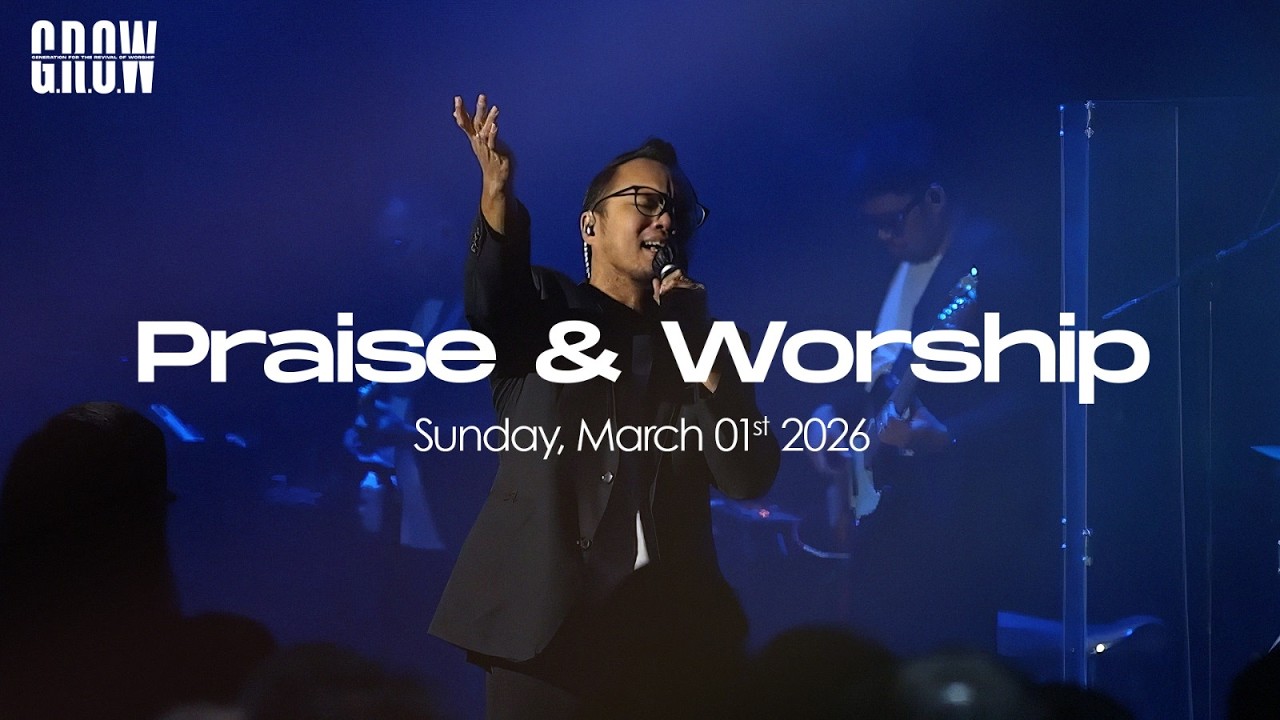 G.R.O.W Praise & Worship - 10.30 AM Service - March 1st, 2026 - YouTube
