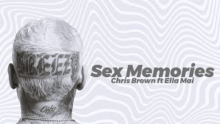 Chris Brown ft Ella Mai - Sex Memories
