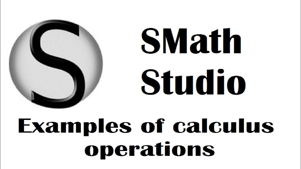  SMath Studio - Examples of Calculus Operations - YouTube