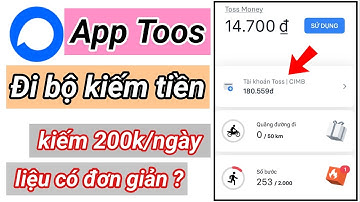App ngon Toos - Đi bộ kiếm tiền miễn phí 100%