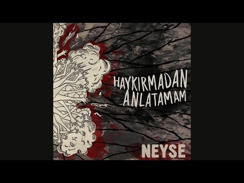 NEYSE - Haykırmadan Anlatamam (Albüm Teaser)