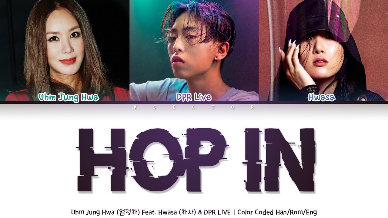 Uhm Jung Hwa (엄정화) Feat. Hwa Sa (화사) & DPR LIVE - Hop in [Color Coded