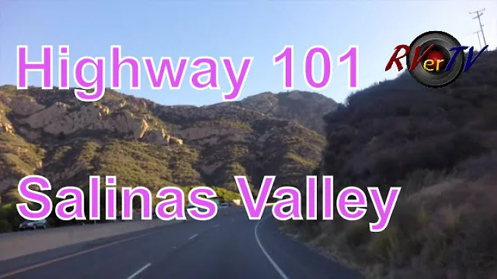US 101 North..Santa Barbara.... Salinas Valley.......