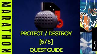 Protect / Destroy [5/5] - Quest Guide - Marathon