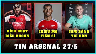 TIN ARSENAL 27/5: QUAN TÂM RASHFORD, CHI TIỀN PHÁ VỠ HỢP ĐỒNG NICO WILLIAMS