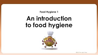 Food Hygiene 1 - Introduction to Food Hygiene