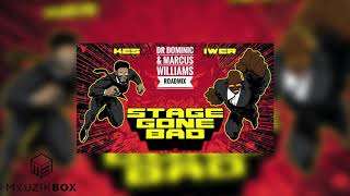 Stage Gone Bad | Kes & Iwer George (Dr Dominic & Marcus Williams Roadmix) 2020 Soca