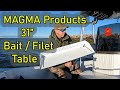 Magma 31 filet table