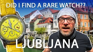 Did I Find a Rare Watch in Ljubljana Slovenia?