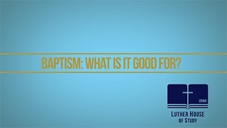 Baptism: What Is It Good For #jesus #lutheran #sacraments #religion #faith #baptism