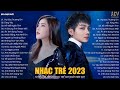 Nhc tr 2023  h u thng em  phan duy anh x ngn ngn tuyn tp nhc tr ballad hay nht 2023