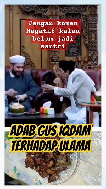 Adab Gus Iqdam kepada ulama