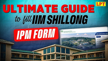 IIM Shillong IPM Form Filling Guide | How to Fill the Form Correctly | Watch This Before You Start