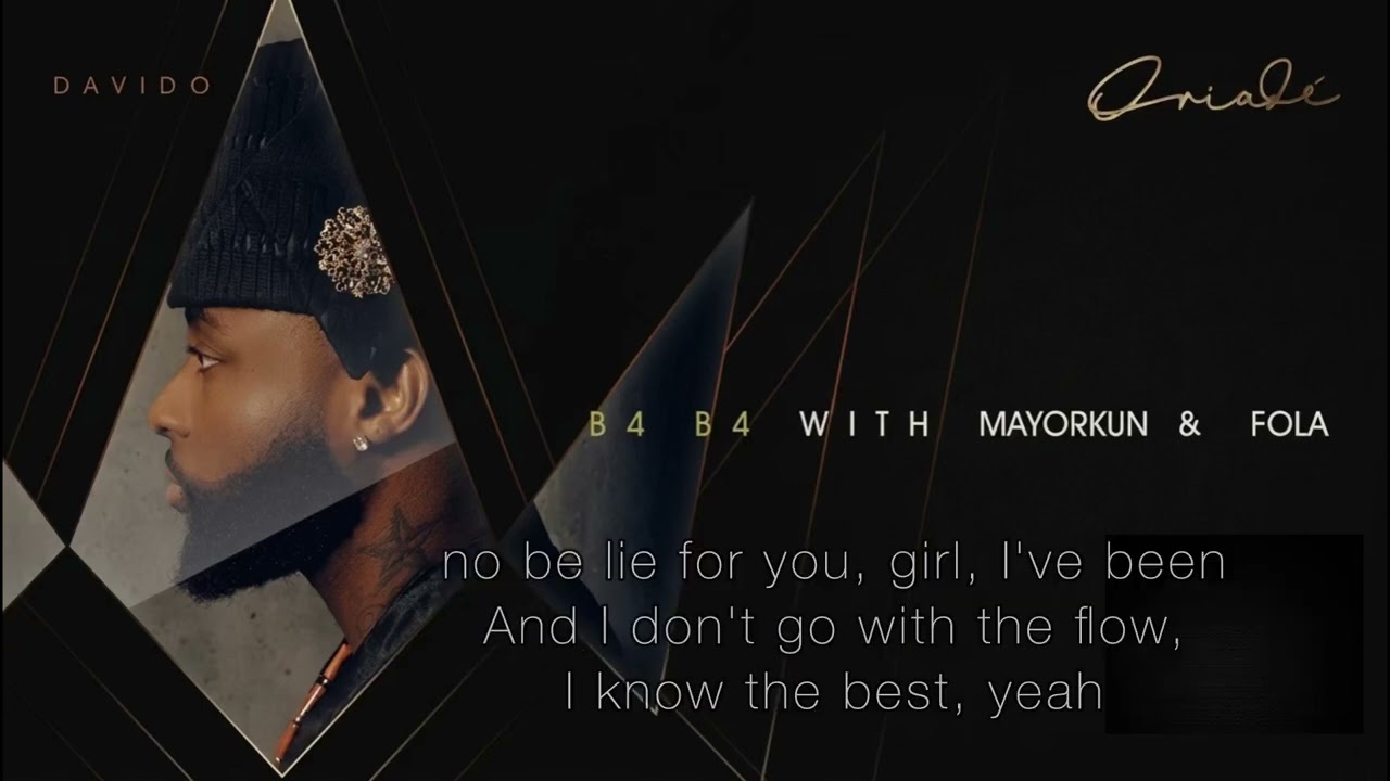 Davido - B4 B4 (with Mayorkun & FOLA) [Official Vidéo Lyrics]