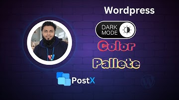 WordPress dark mode color palette | PostX Plugin 2025 | ATechSol