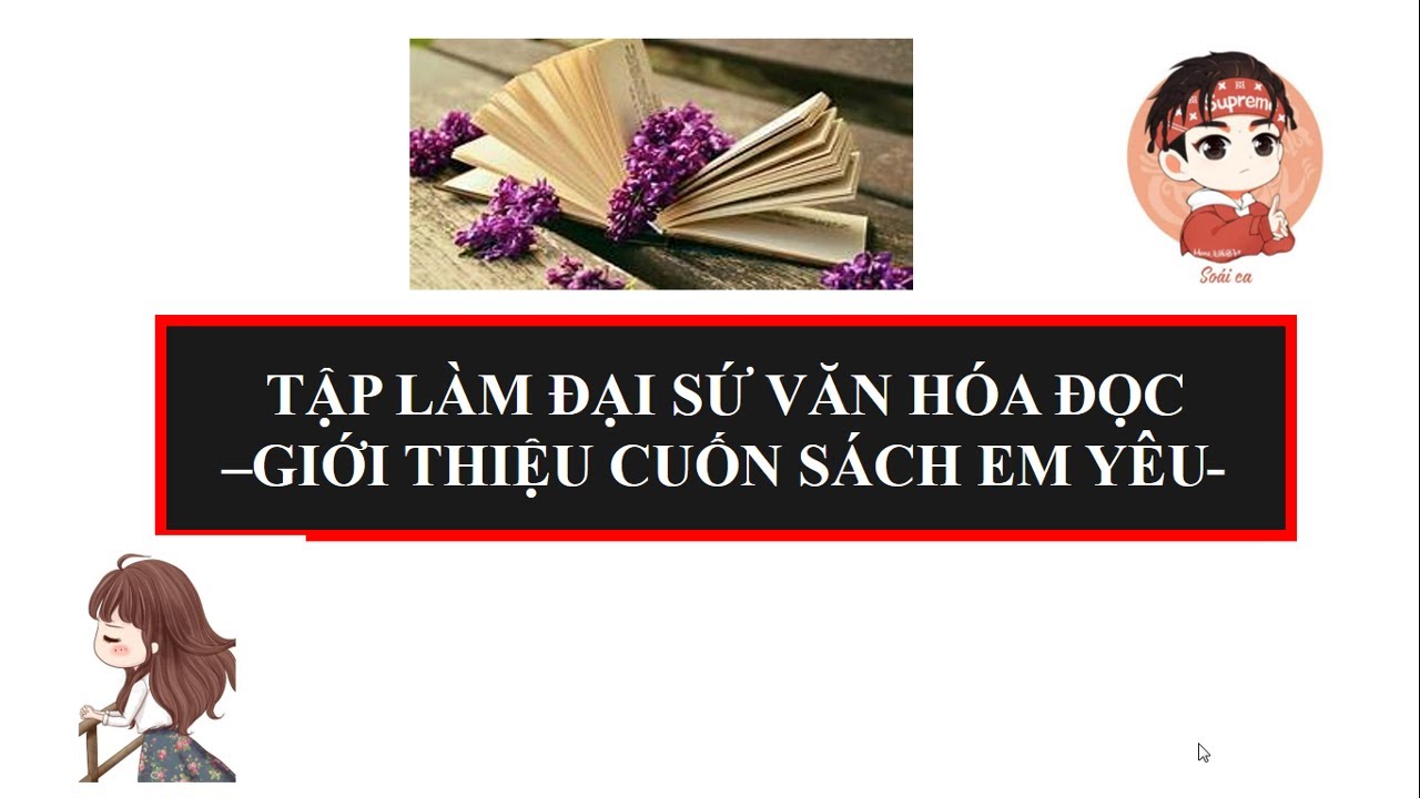 Làm đại sứ văn học giới thiệu cuốn sách em yêu thích - youtube