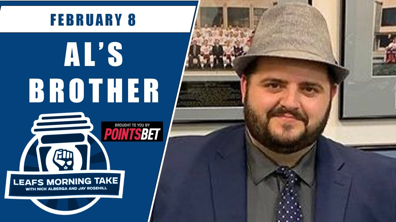 Playing Armchair GM with Al’s Brother Leafs Morning Take February 8