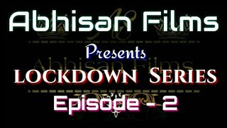 LOCKDOWN Series EP-2(Trailer)