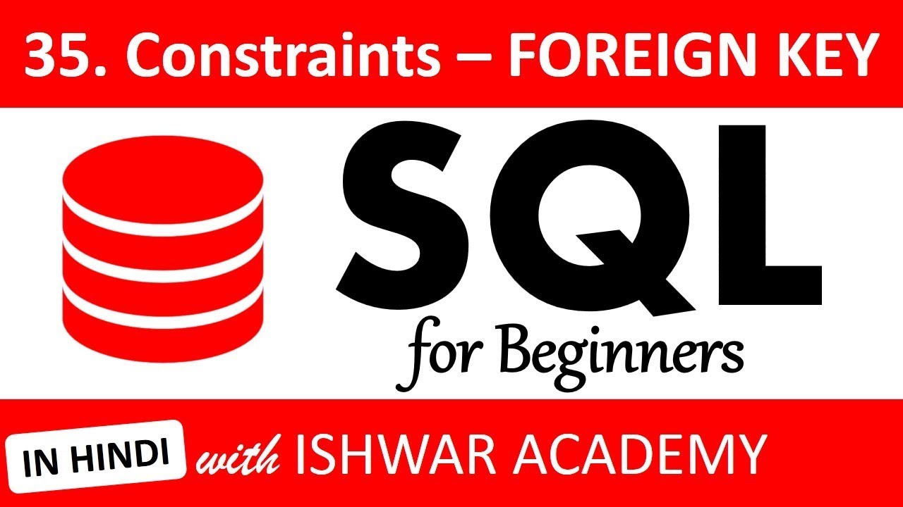 35. SQL for Beginners - Foreign Key Constraint (Hindi) - YouTube